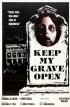 Постер «Держите мою могилу открытой»