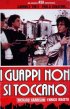 Постер «I guappi non si toccano»