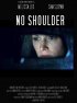 Постер «No Shoulder»