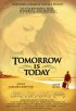 Постер «Tomorrow Is Today»