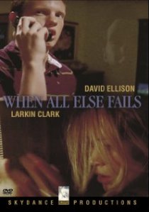 «When All Else Fails»