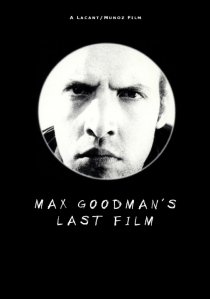 «Max Goodman's Last Film»