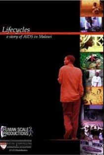 «Lifecycles: A Story of AIDS in Malawi»