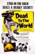 Постер «Dead to the World»