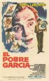 Постер «El pobre García»