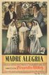 Постер «Madre Alegría»