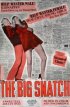 Постер «The Big Snatch»