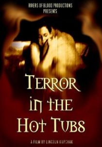 «Terror in the Hot Tubs»