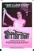 Постер «Not a Love Story: A Film About Pornography»
