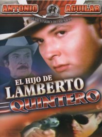 «El hijo de Lamberto Quintero»