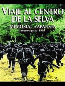 «Viaje al centro de la selva (Memorial Zapatista)»