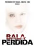 Постер «Bala perdida»