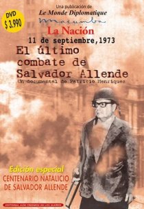 «11 de septiembre de 1973. El último combate de Salvador Allende»