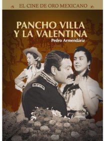 «Pancho Villa y la Valentina»