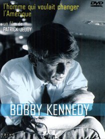 «Bob Kennedy: L'homme qui voulait changer l'Amérique»