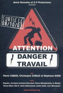 «Attention danger travail»