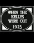 Постер «When the Kellys Were Out»