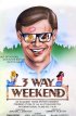 Постер «Three-Way Weekend»