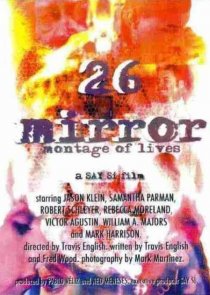 «26 Mirror: Montage of Lives»