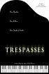 Постер «Trespasses»
