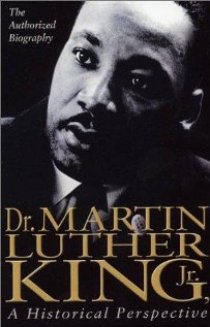 «Dr. Martin Luther King, Jr.: A Historical Perspective»