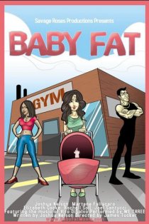 «Baby Fat»