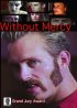Постер «Without Mercy»