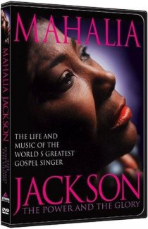 «Mahalia Jackson: The Power and the Glory»