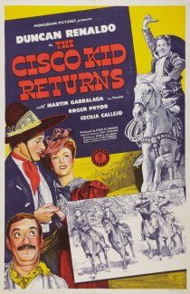 «The Cisco Kid Returns»
