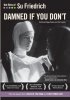 Постер «Damned If You Don't»