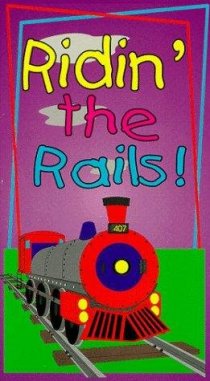 «Ridin' the Rails»