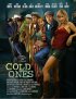 Постер «Cold Ones»