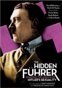 «Hidden Fuhrer: Debating the Enigma of Hitler's Sexuality»