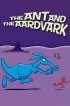 Постер «The Ant and the Aardvark»