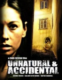 «Unnatural & Accidental»