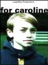 Постер «For Caroline»