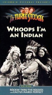 «Whoops, I'm an Indian!»