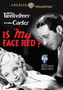 «Is My Face Red?»