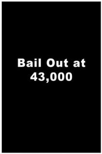 «Bailout at 43,000»