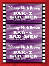 «Bar-Z Bad Men»