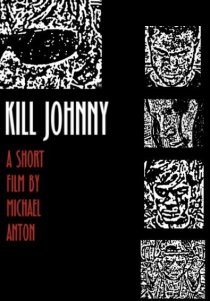 «Kill Johnny»