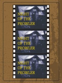 «The Night of the Prowler»