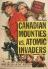 Постер «Canadian Mounties vs. Atomic Invaders»