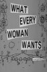 Постер «What Every Woman Wants»