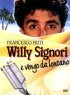 Постер «Willy Signori e vengo da lontano»