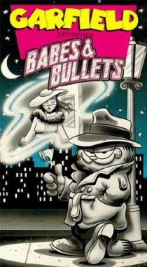 «Garfield's Babes and Bullets»
