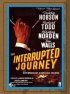 Постер «The Interrupted Journey»