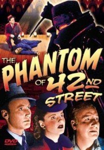 «The Phantom of 42nd Street»