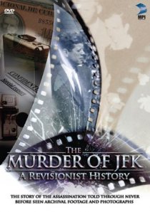 «The Murder of JFK: A Revisionist History»