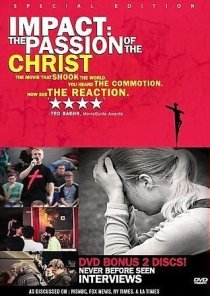 «Impact: The Passion of the Christ»